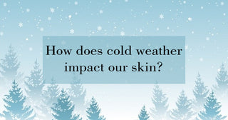How does cold weather impact our skin?